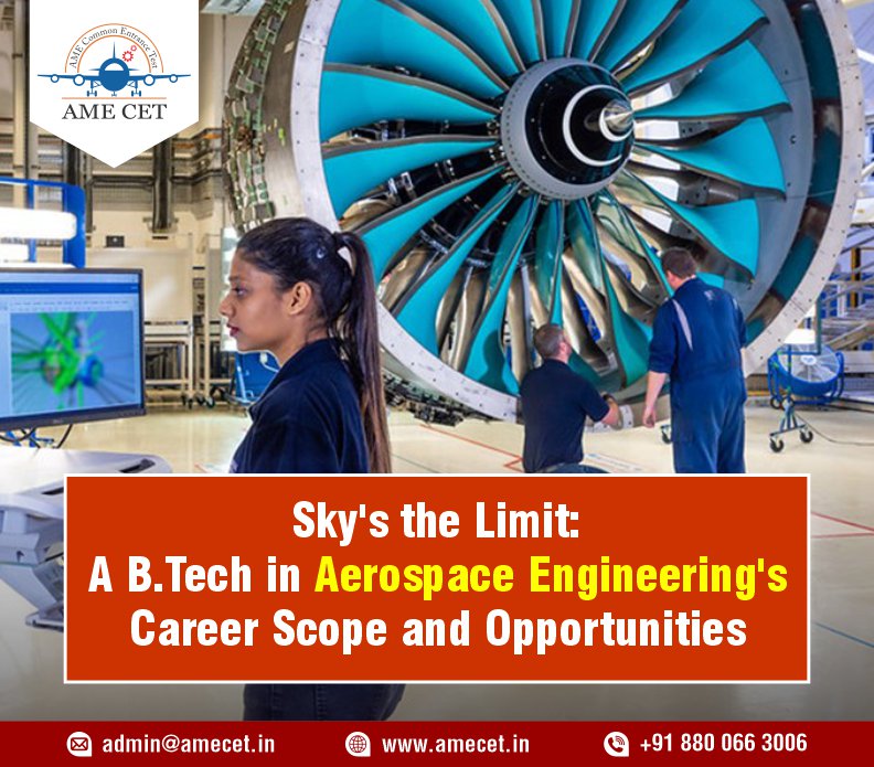 Sky's the Limit: A B.Tech in Aerospace Engineering's Career Scope and Opportunities